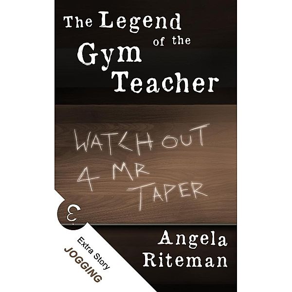 The Legend of the Gym Teacher + Jogging (The Book of Lost Urban Legends, #2) / The Book of Lost Urban Legends, Angela Riteman, Anthony R. Wilbourne