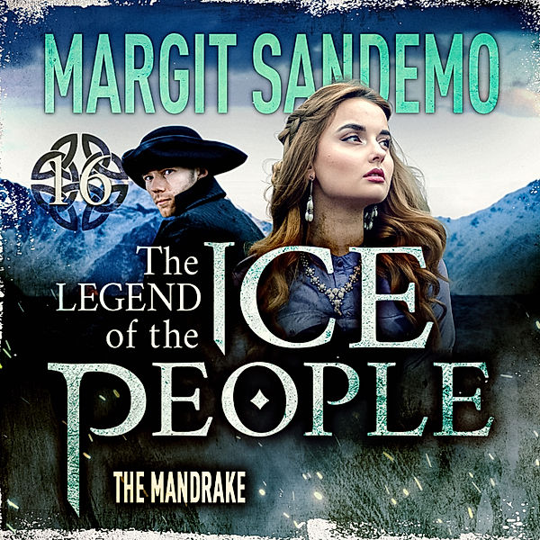 The Legend of The Ice People - 16 - The Ice People 16 - The Mandrake, Margit Sandemo