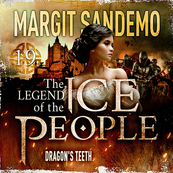 The Legend of The Ice People - 19 - The Ice People 19 - Dragon´s Teeth, Margit Sandemo
