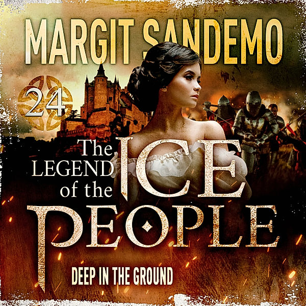 The Legend of The Ice People - 24 - The Ice People 24 - Deep in the Ground, Margit Sandemo