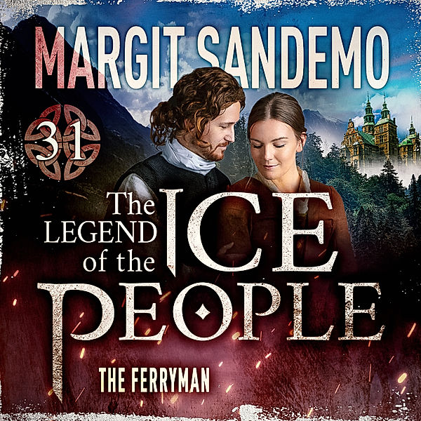 The Legend of The Ice People - 31 - The Ice People 31 - The Ferryman, Margit Sandemo