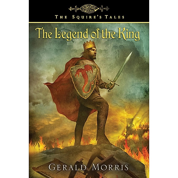 The Legend of the King / The Squire's Tales, Gerald Morris