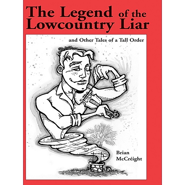 The Legend of the Lowcountry Liar, Brian McCreight