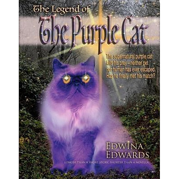 The Legend of The Purple Cat / Tale Teller Publishing, Edwina Edwards