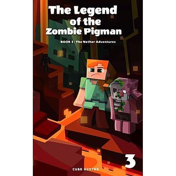 The Legend of the Zombie Pigman Book 3 / The Legend of the Zombie Pigman Bd.3, Cube Hunter