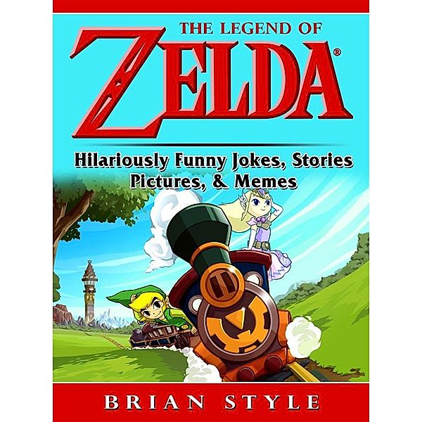 The Legend of Zelda Hilariously Funny Jokes, Stories, Pictures, & Memes, Brian Style