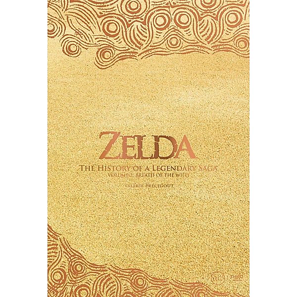 The Legend of Zelda. The History of a Legendary Saga Vol. 2, Valérie Précigout