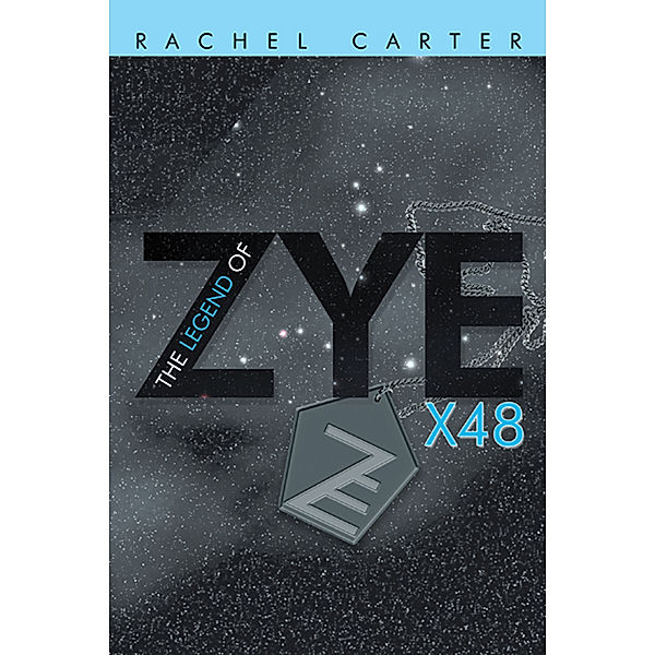 The Legend of Zye, Rachel Carter