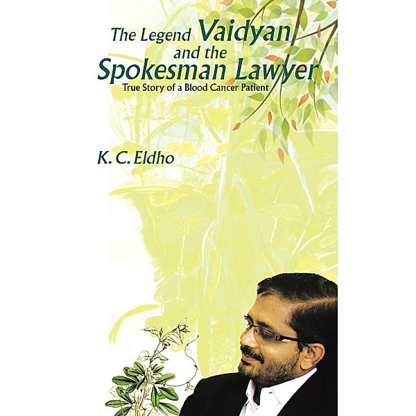 The Legend Vaidyan and the Spokesman Lawyer, K. C. Eldho