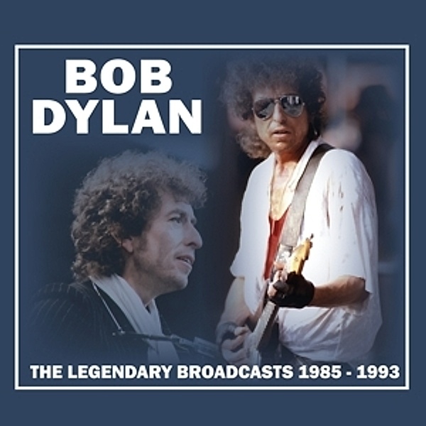 The Legendary Broadcasts: 1985-1993, Bob Dylan