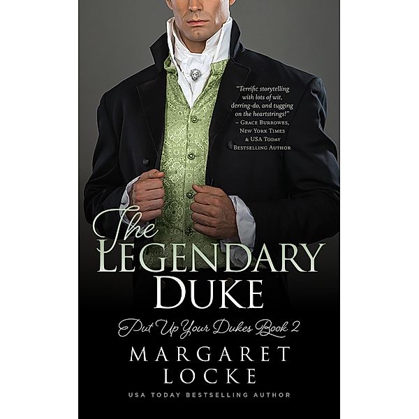The Legendary Duke: A Regency Historical Romance (Put Up Your Dukes, #2) / Put Up Your Dukes, Margaret Locke
