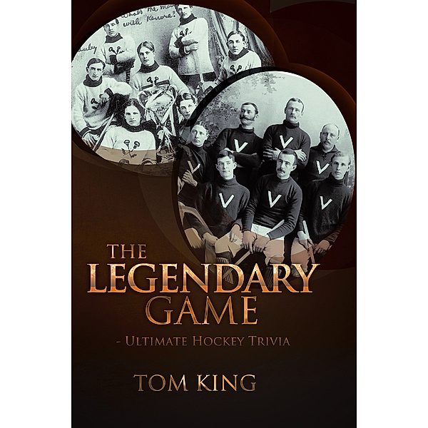 The Legendary Game - Ultimate Hockey Trivia, Tom King