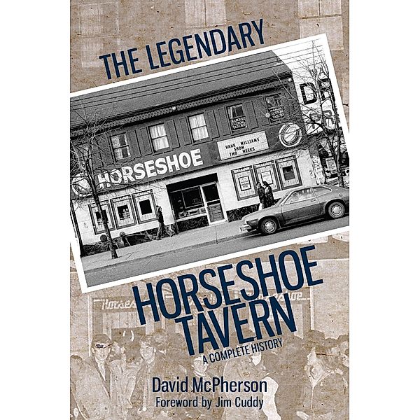 The Legendary Horseshoe Tavern, David Mcpherson