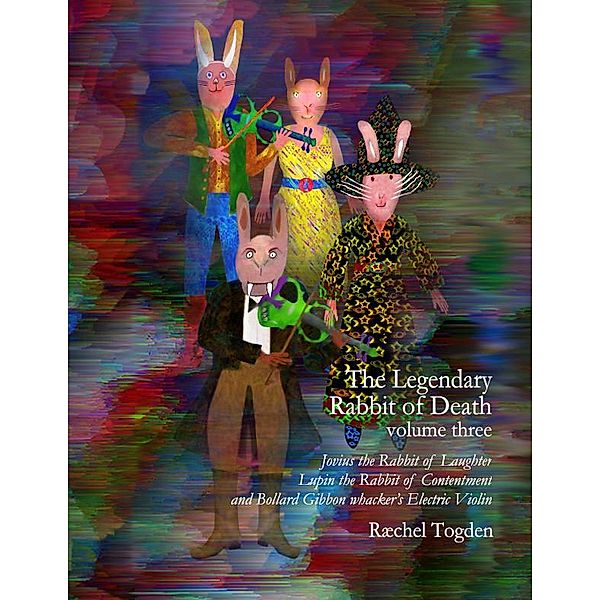 The Legendary Rabbit of Death - volume three, Ræchel Togden