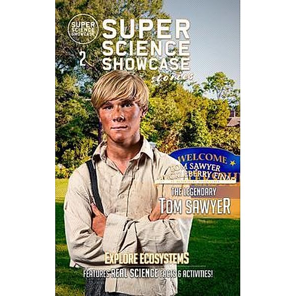 The Legendary Tom Sawyer: Tom & Huck / Super Science Showcase Stories Bd.2, Wilson Toney, Lee Fanning