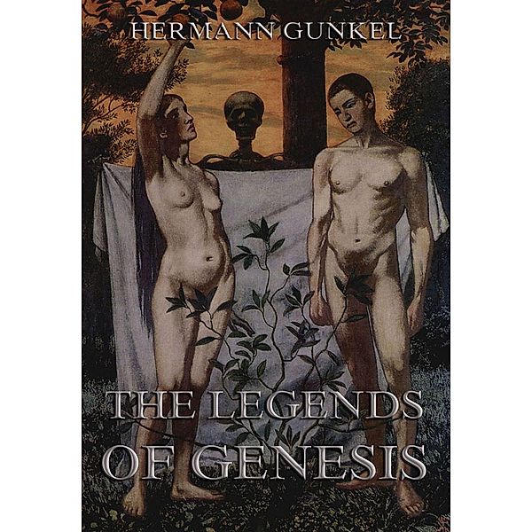 The Legends of Genesis, Hermann Gunkel