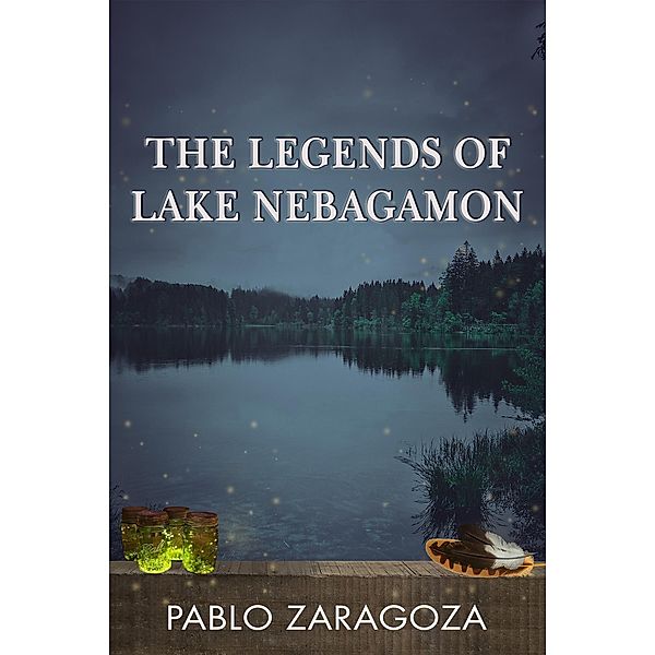 The Legends Of Lake Nebagamon, Pablo Zaragoza