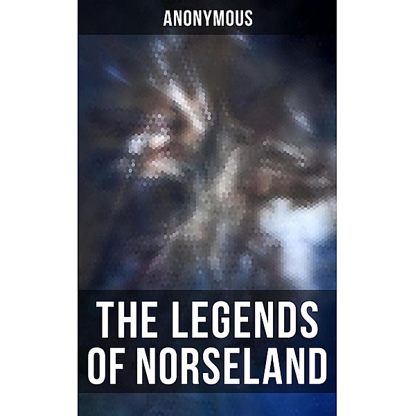 The Legends of Norseland, Anonymous