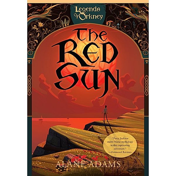 The Legends of Orkney Series: 1 The Red Sun, Alane Adams