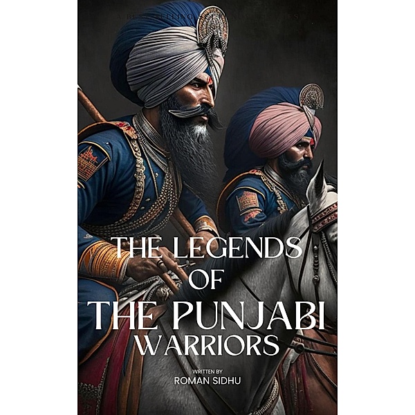The Legends Of Punjabi Warriors, Roman Sidhu