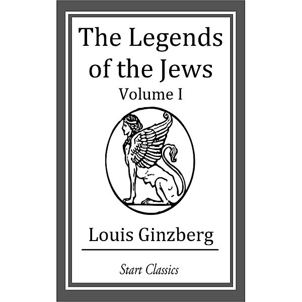 The Legends of the Jews, Louis Ginzberg