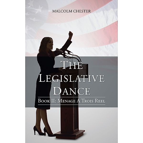 The Legislative Dance, Malcolm Chester