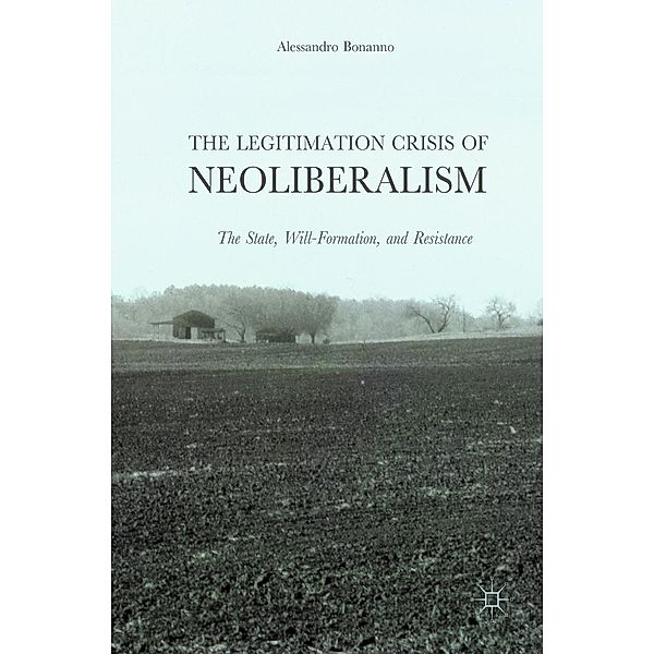 The Legitimation Crisis of Neoliberalism, Alessandro Bonanno