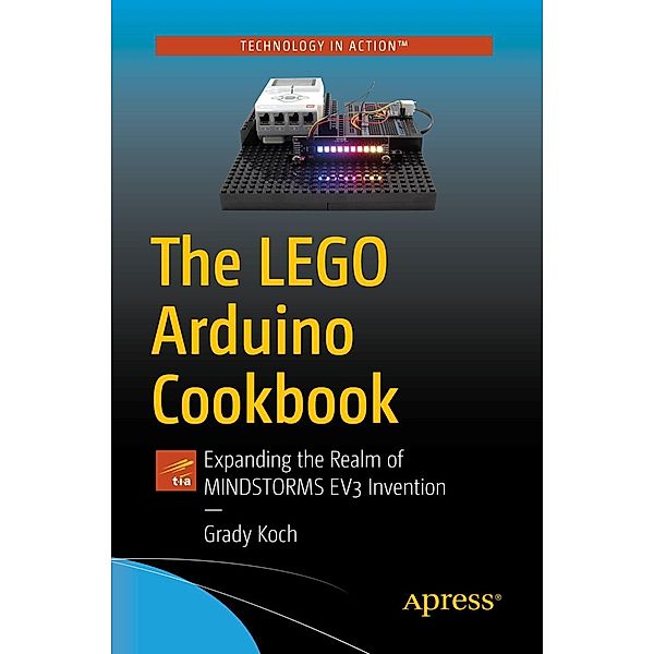 The LEGO Arduino Cookbook, Grady Koch