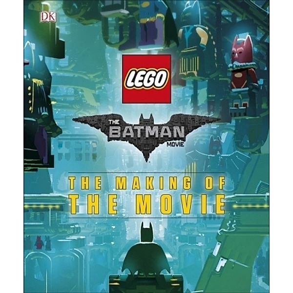 The LEGO® Batman Movie: The Making of the Movie, Tracey Miller-Zarneke