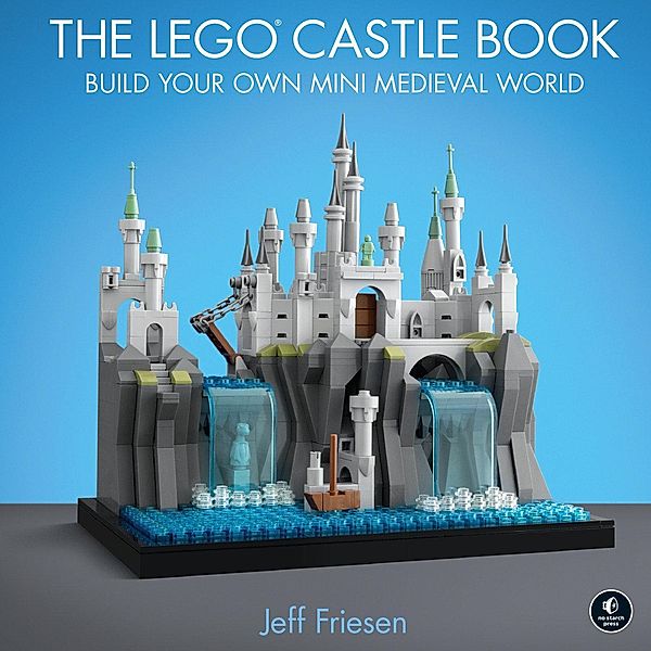The LEGO Castle Book, Jeff Friesen