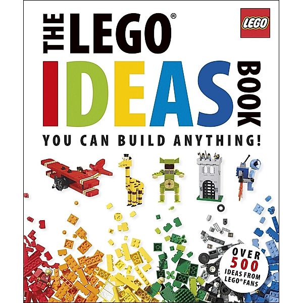 The LEGO® Ideas Book, Dk, Daniel Lipkowitz