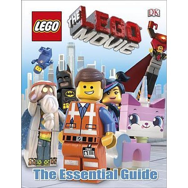 The LEGO® Movie - The Essential Guide