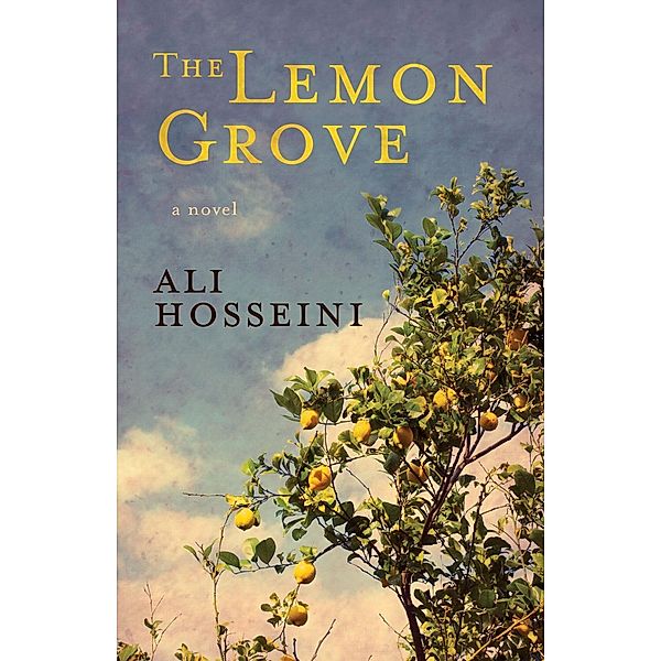 The Lemon Grove, Ali Hosseini