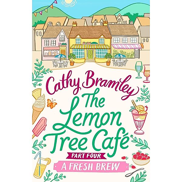 The Lemon Tree Café - Part Four / Lemon Tree Cafe Bd.4, Cathy Bramley