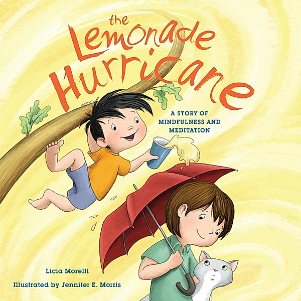 The Lemonade Hurricane - A Story of Mindfulness and Meditation (Unabridged), Licia Morelli