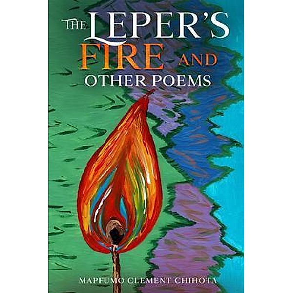 The Leper's Fire, Mapfumo Clement Chihota