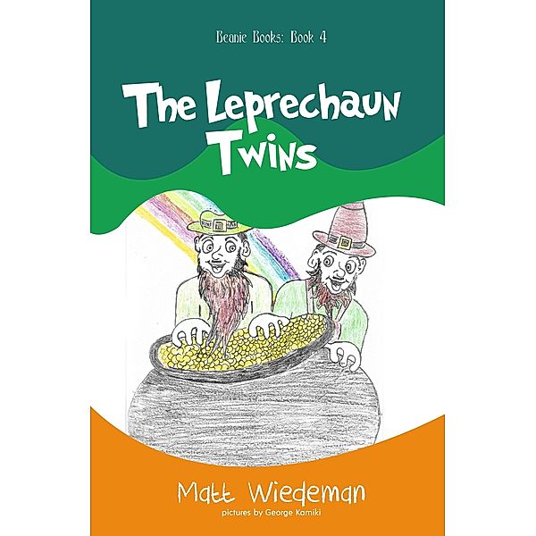 The Leprechaun Twins (Beanie Books, #4) / Beanie Books, Matt Wiedeman