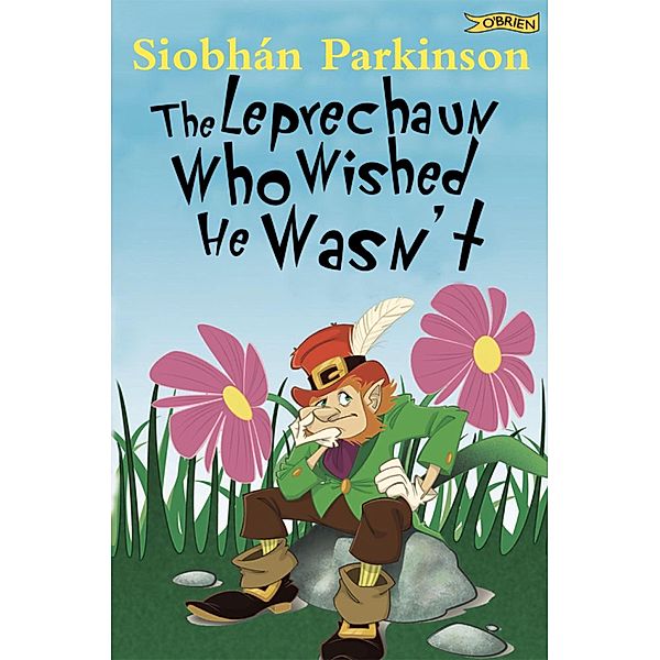 The Leprechaun Who Wished He Wasn't, Siobhán Parkinson