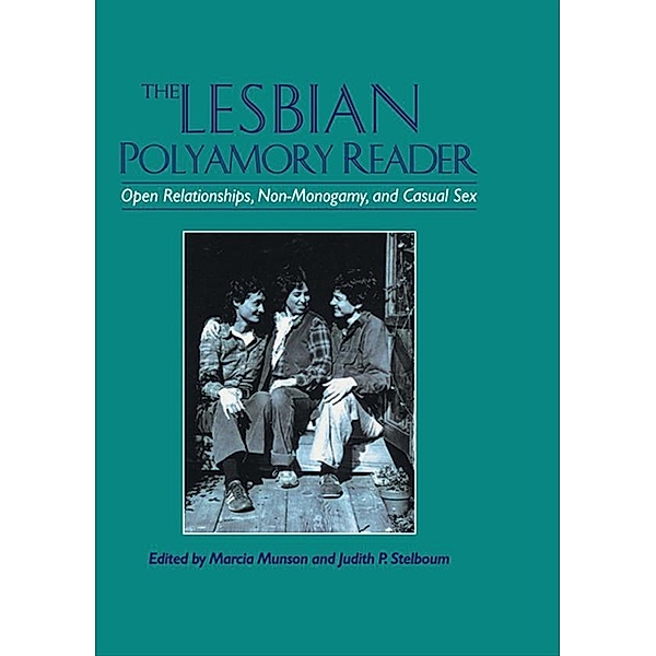 The Lesbian Polyamory Reader, Marcia Munson, Judith Stelboum