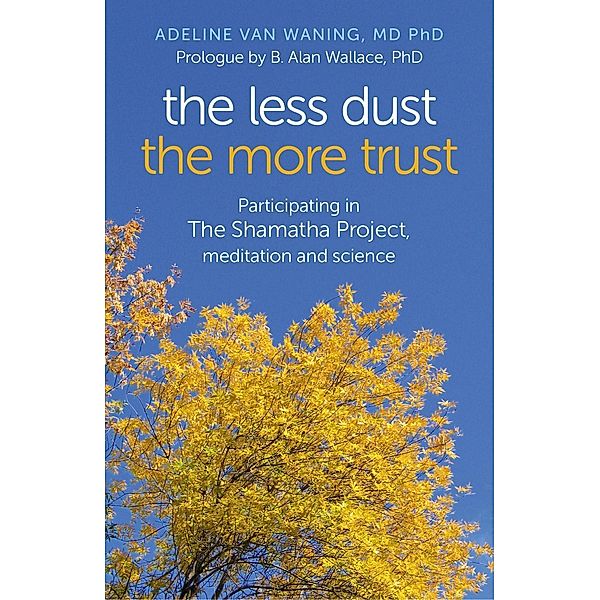 The Less Dust the More Trust, Adeline Van Waning