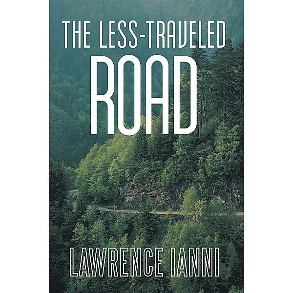 The Less-Traveled Road, Lawrence Ianni