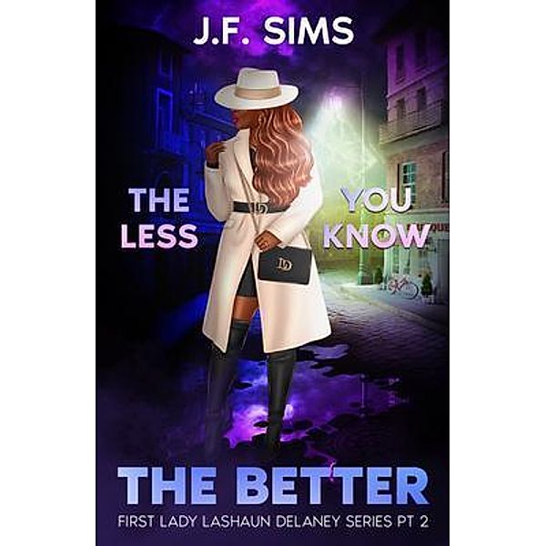 The Less You Know, The Better, Jf Sims