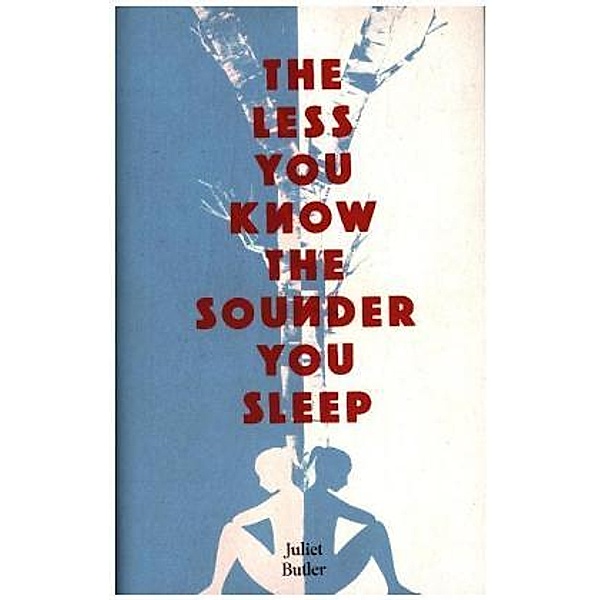 The Less You Know The Sounder You Sleep, Juliet Butler