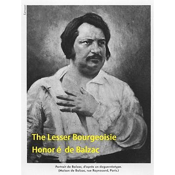 The Lesser Bourgeoisie / Spartacus Books, Honoré de Balzac