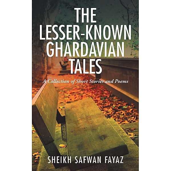 The Lesser-Known Ghardavian Tales, Sheikh Safwan Fayaz