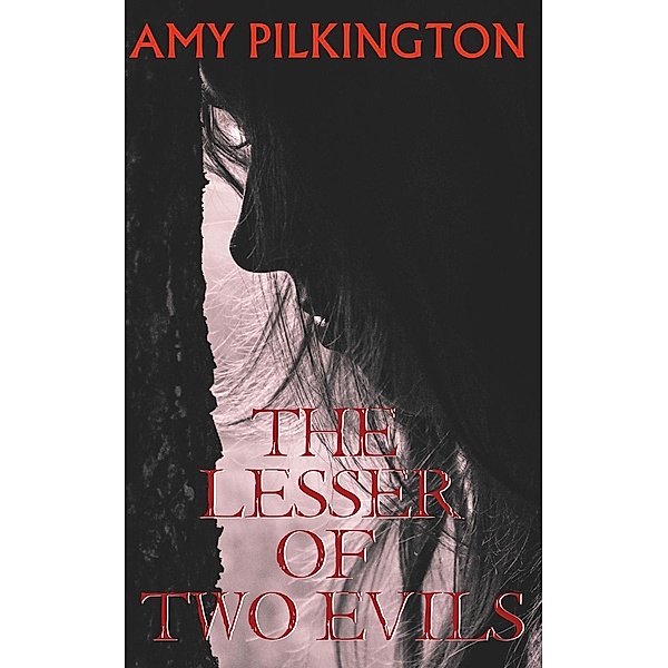The Lesser of Two Evils, Amy Pilkington