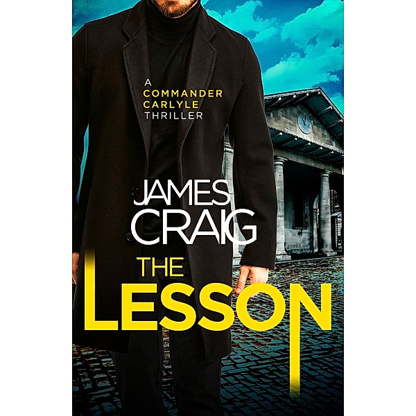 The Lesson / Inspector Carlyle Bd.18, James Craig