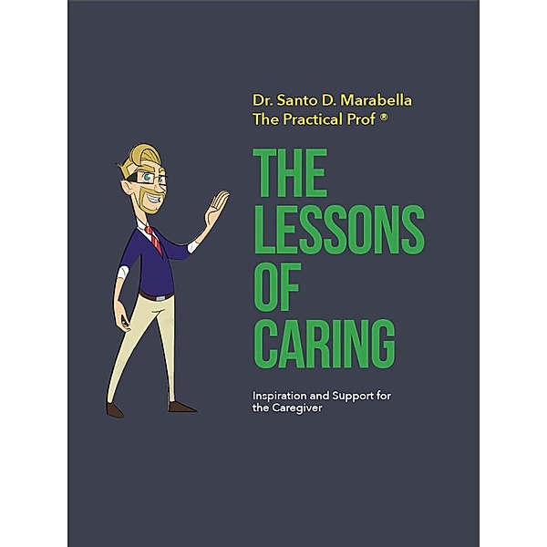 The Lessons of Caring / Marabella Entertainment & Education Enterprises, Santo D. Marabella