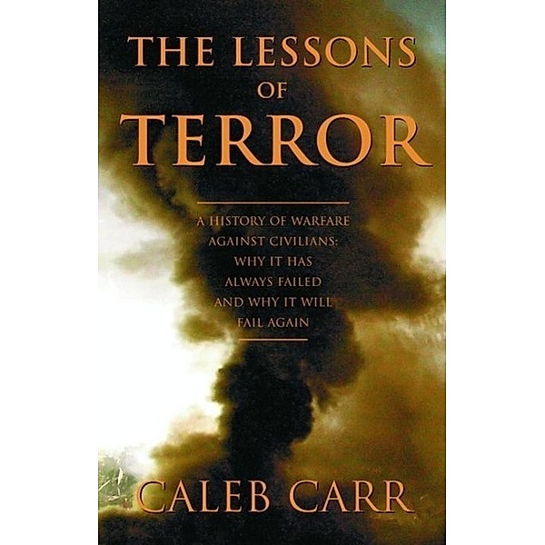 The Lessons of Terror, Caleb Carr