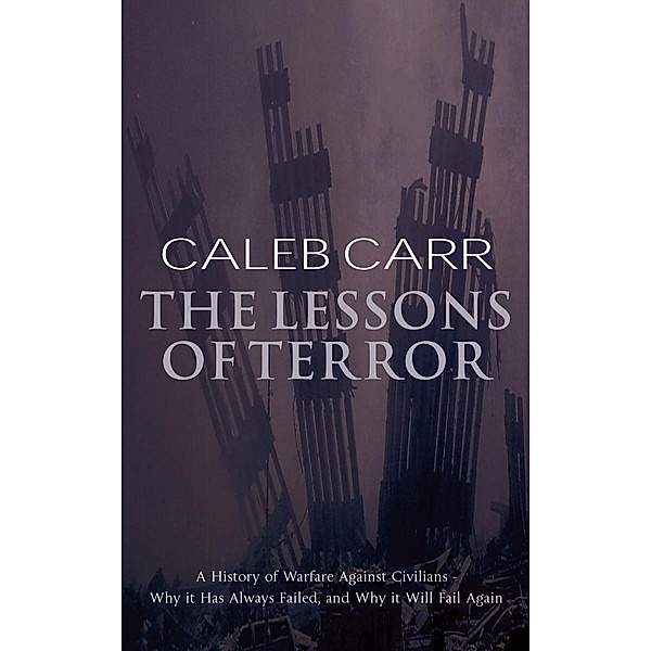 The Lessons Of Terror, Caleb Carr
